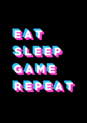 Eat Sleep | Displate Online Shop Paintings Metal - Repeat Posters Prints, Unique Game Pictures