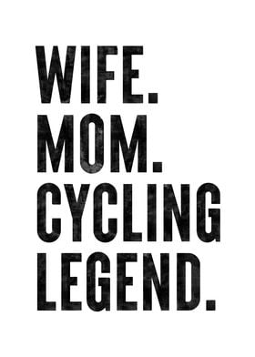 Wife Mom Cycling Legend