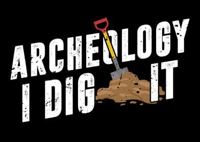 Archeology I Dig It