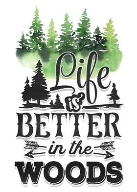 Life better in the woods