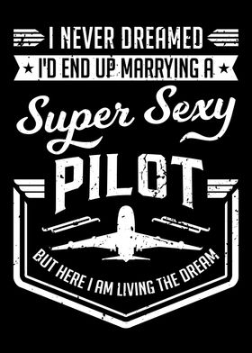 Wife Of A Super Sexy Pilot