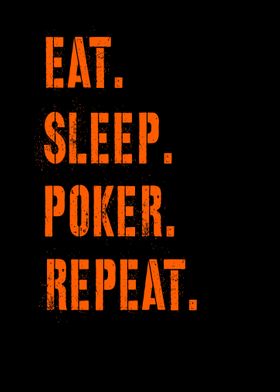 Eat Sleep Poker Repeat