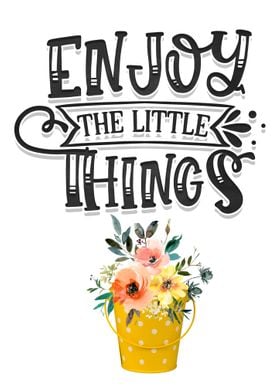 Enjoy the little things