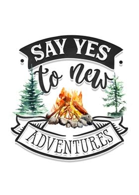 Say yes to new adventures