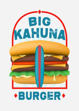 BIG KAHUNA BURGER