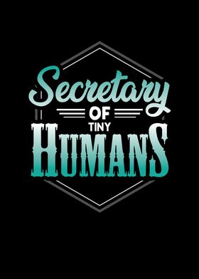 Secretary of tiny Humans