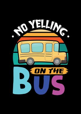no yelling on the bus