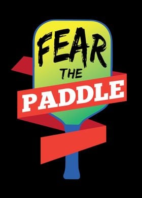 Fear The Paddle  Gift for