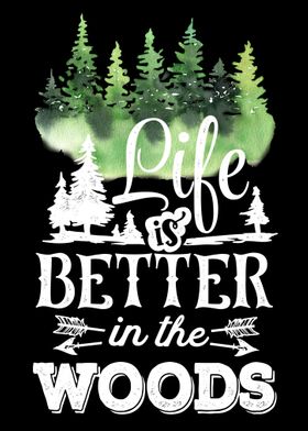 Life better in the woods