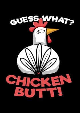 Guess What Chicken Butt