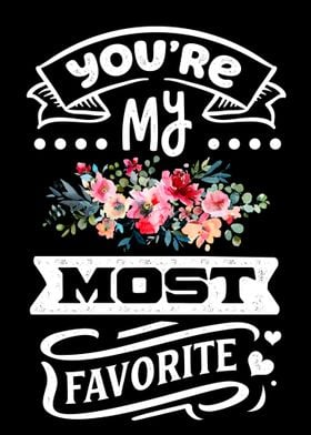 You are my most favorite