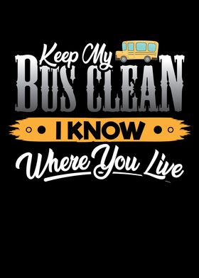 Keep my Bus clean i know