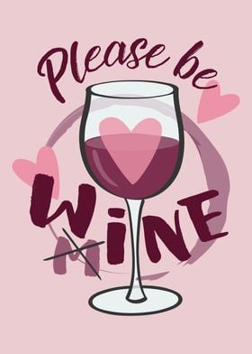 Please be mine Wine