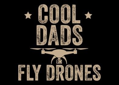 Cool Dads Fly Drones Drone