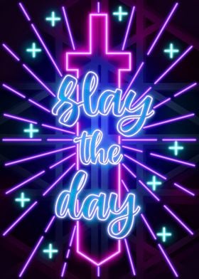 Slay the Day Quote poster