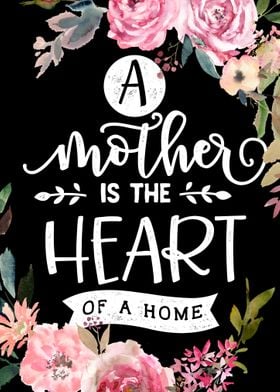 Mother the heart of a home