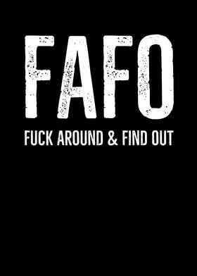 FAFO Fuck Around And Find