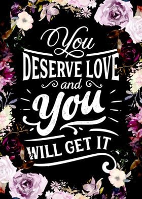 You deserve love