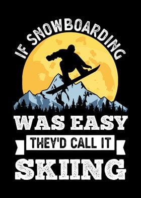 If Snowboarding was easy