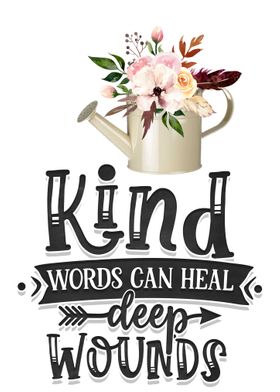 Kind words can heal