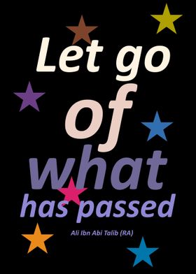 Let go of what has passed