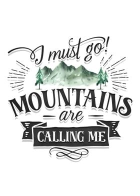 Mountains are calling me