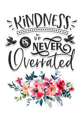 Kindness never overrated