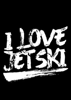 I love Jetski