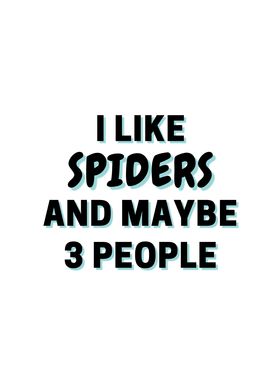 I Like Spiders And Maybe 3