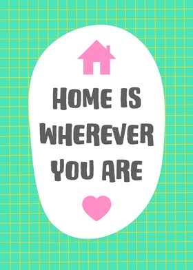 Home Is Wherever You Are