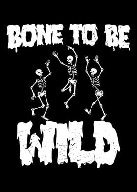 Bone to be Wild