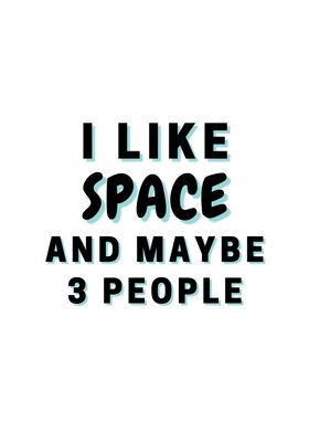I Like Space And Maybe 3