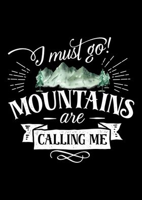 Mountains are calling me