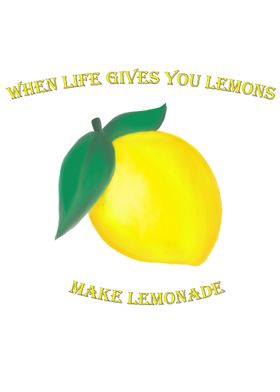 When Life Gives You Lemons