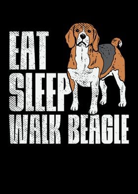 Eat Sleep Walk Beagle