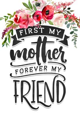 First my mother