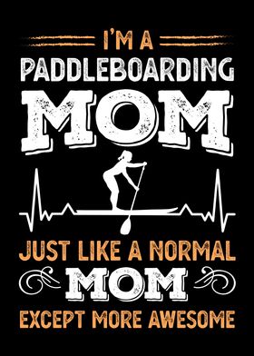 Awesome Paddleboarding Mom