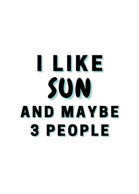 I Like Sun And Maybe 3