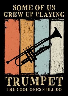 Trumpet Grew Up Playing