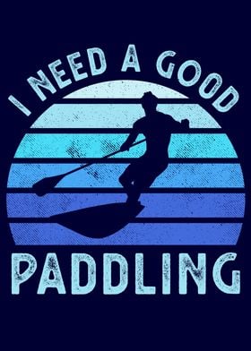 I need a good Paddling