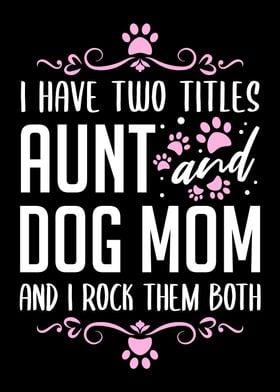 Aunt And Dog Mom