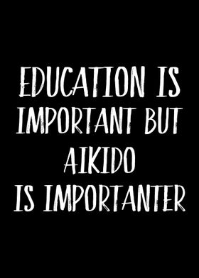 Aikido is Importanter