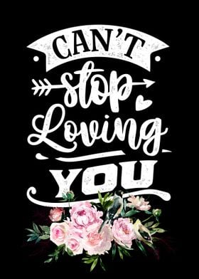 Can not stop loving you