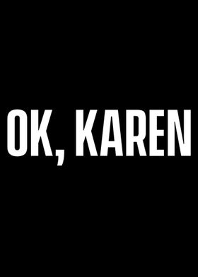 Ok Karen