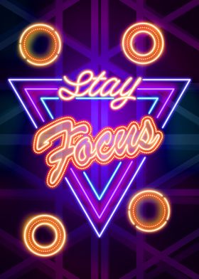 Stay Focus Neon art glow