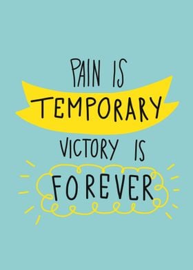 Pain is temporary Victory 
