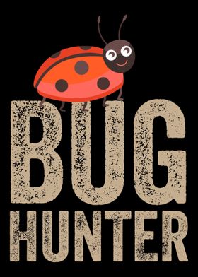 Bug Hunter Bug Gift Entomo