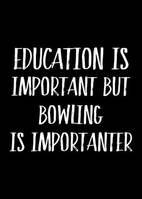 Bowling Is Importanter 