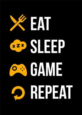 Eat Sleep Game Repeat