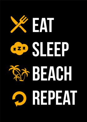 Eat Sleep Beach Repeat